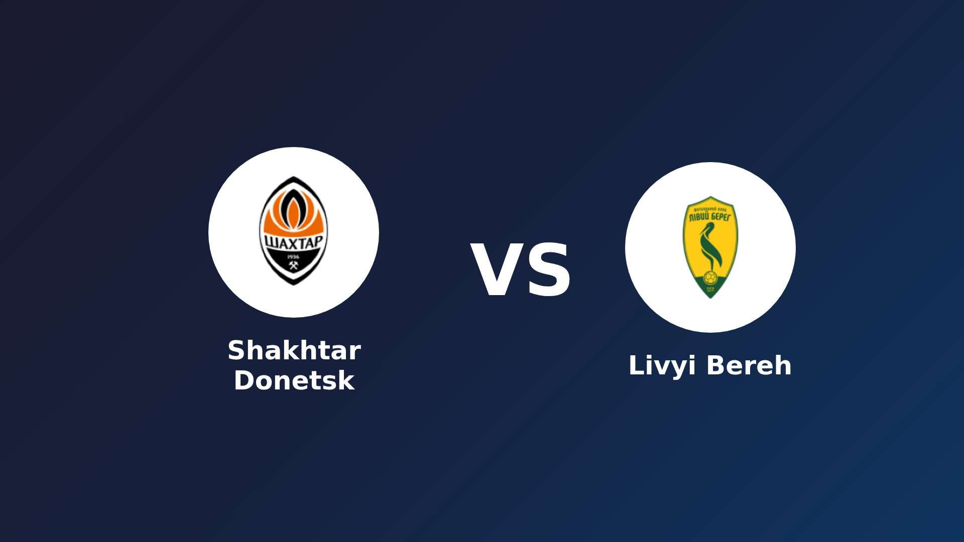 Shakhtar Donetsk vs Livyi Bereh