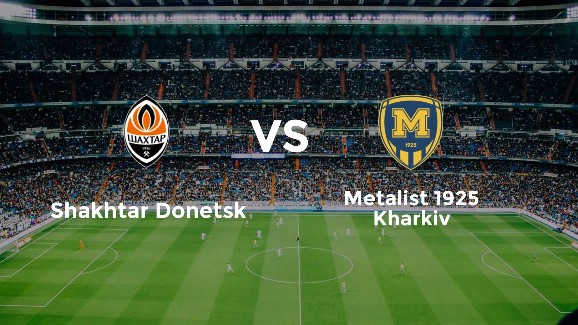 Shakhtar Donetsk vs Metalist 1925 Kharkiv