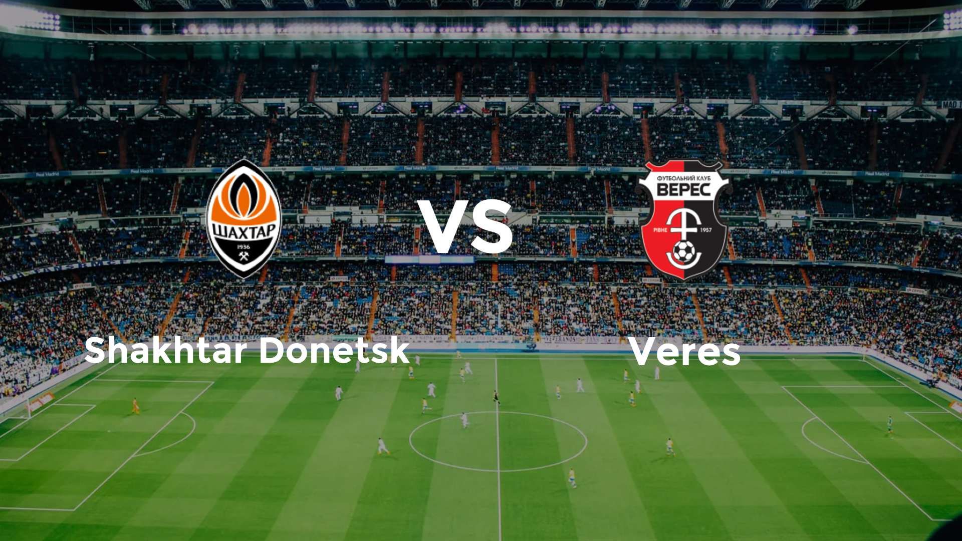 Shakhtar Donetsk vs Veres