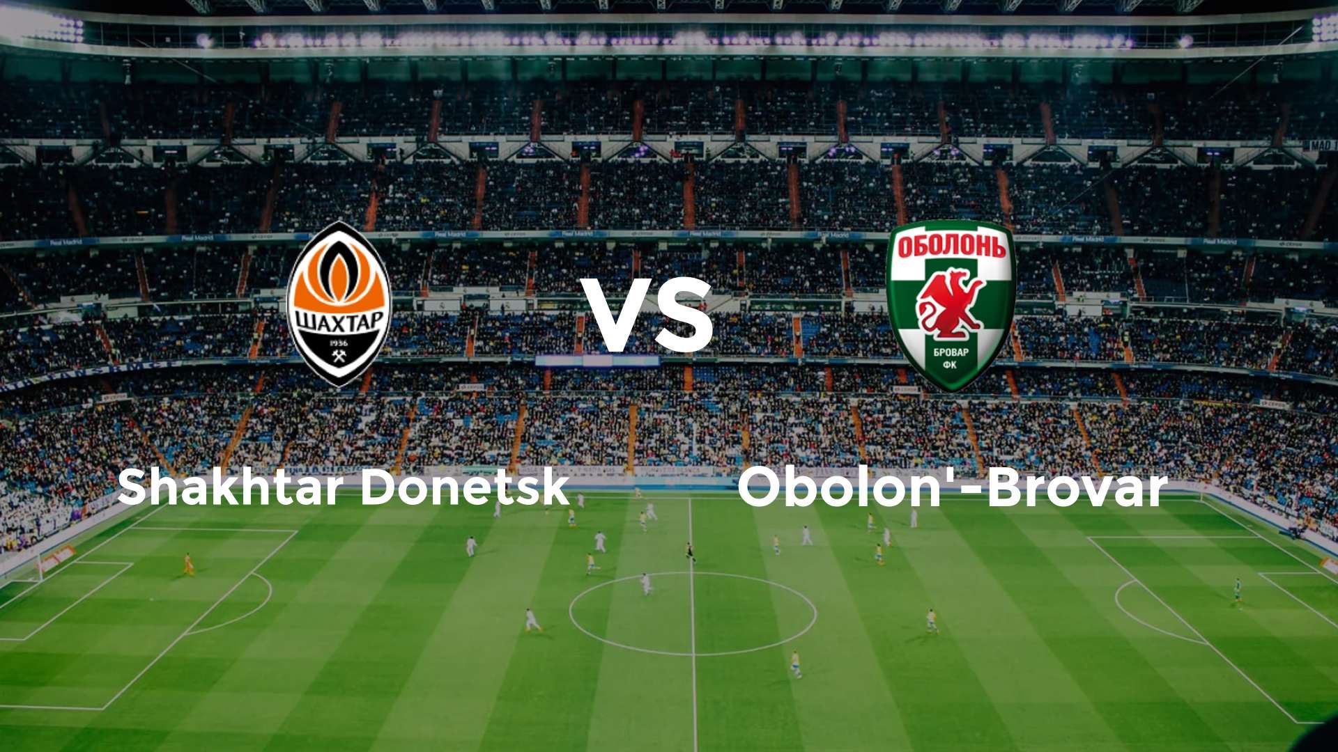 Shakhtar Donetsk vs Obolon'-Brovar