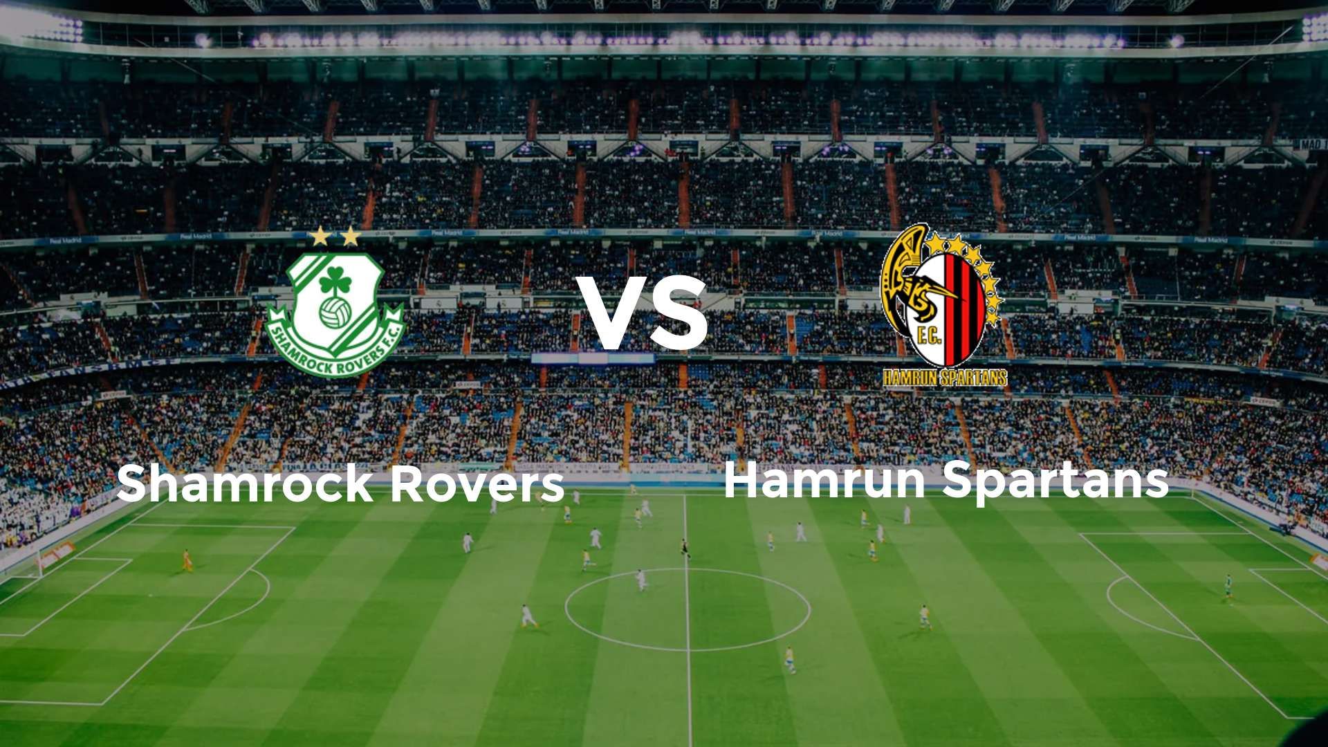 Shamrock Rovers vs Hamrun Spartans