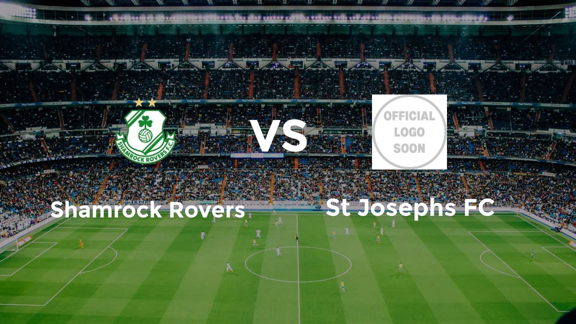Shamrock Rovers vs St Josephs FC