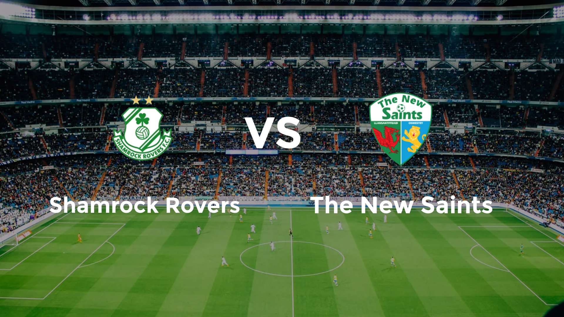 Shamrock Rovers vs The New Saints