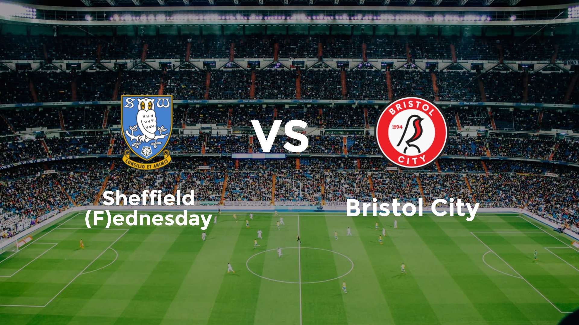 Sheffield (F)ednesday vs Bristol City