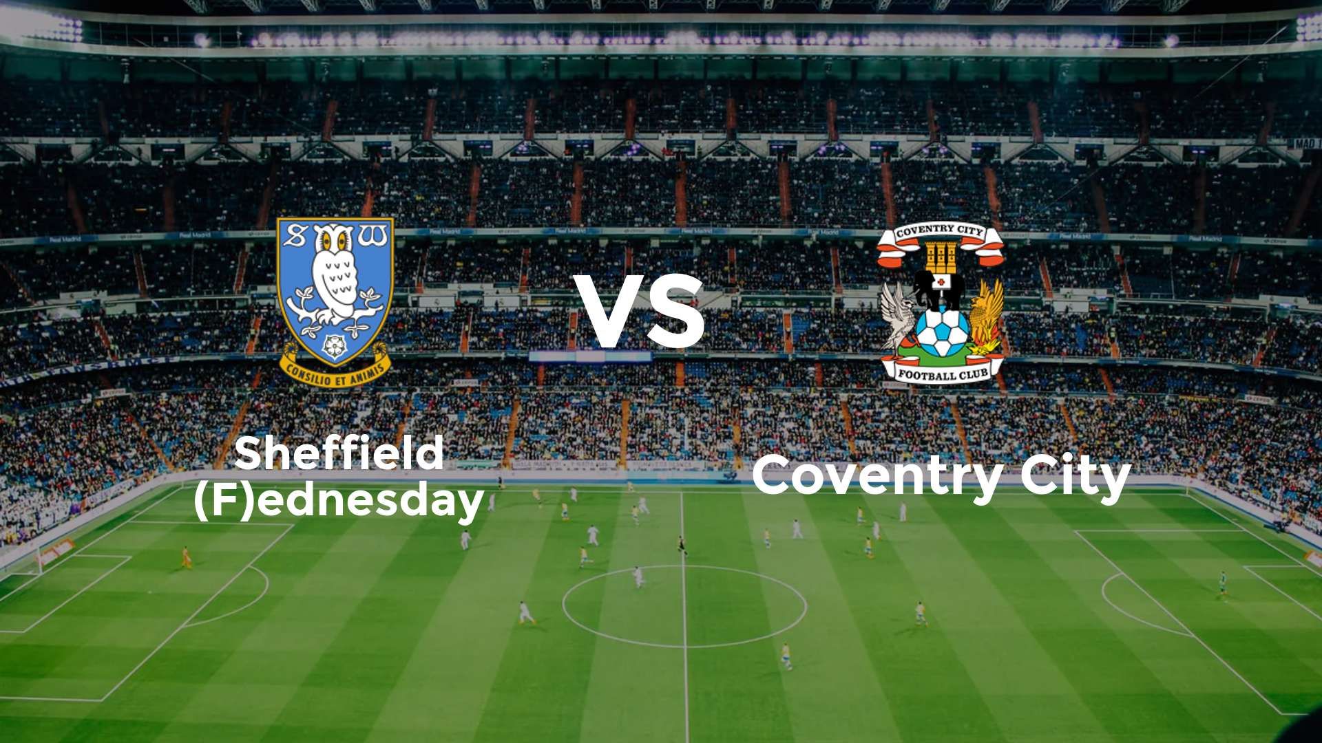 Sheffield (F)ednesday vs Coventry City