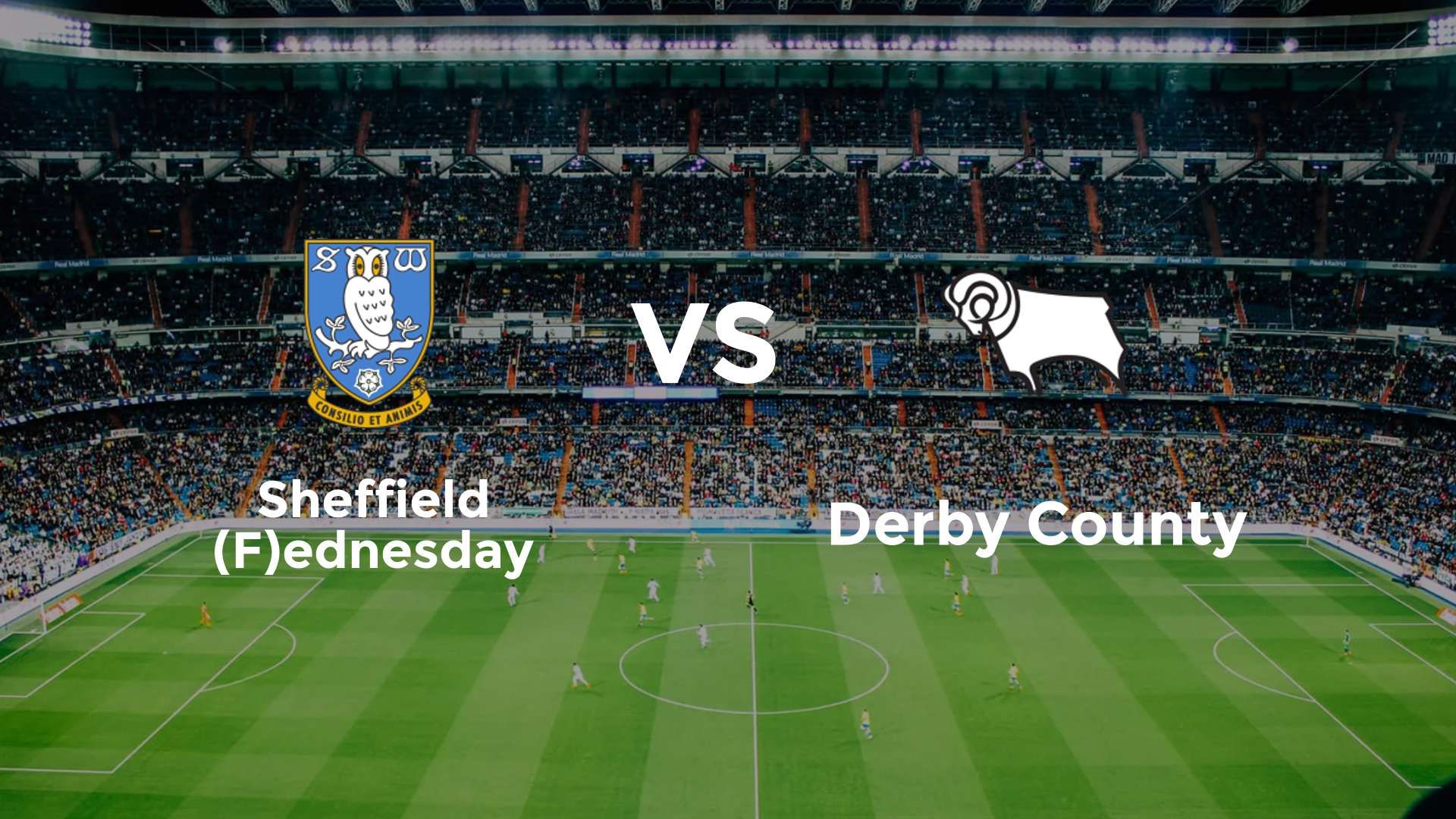 Sheffield (F)ednesday vs Derby County