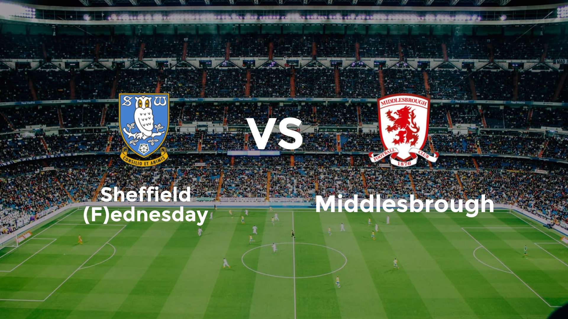Sheffield (F)ednesday vs Middlesbrough