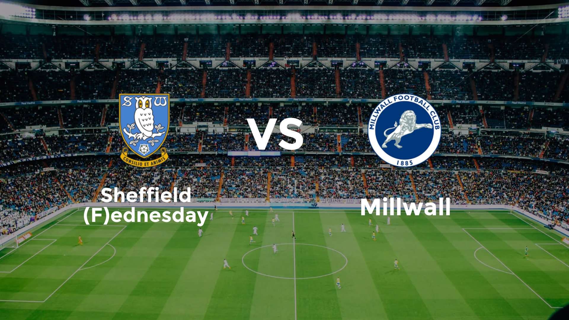 Sheffield (F)ednesday vs Millwall
