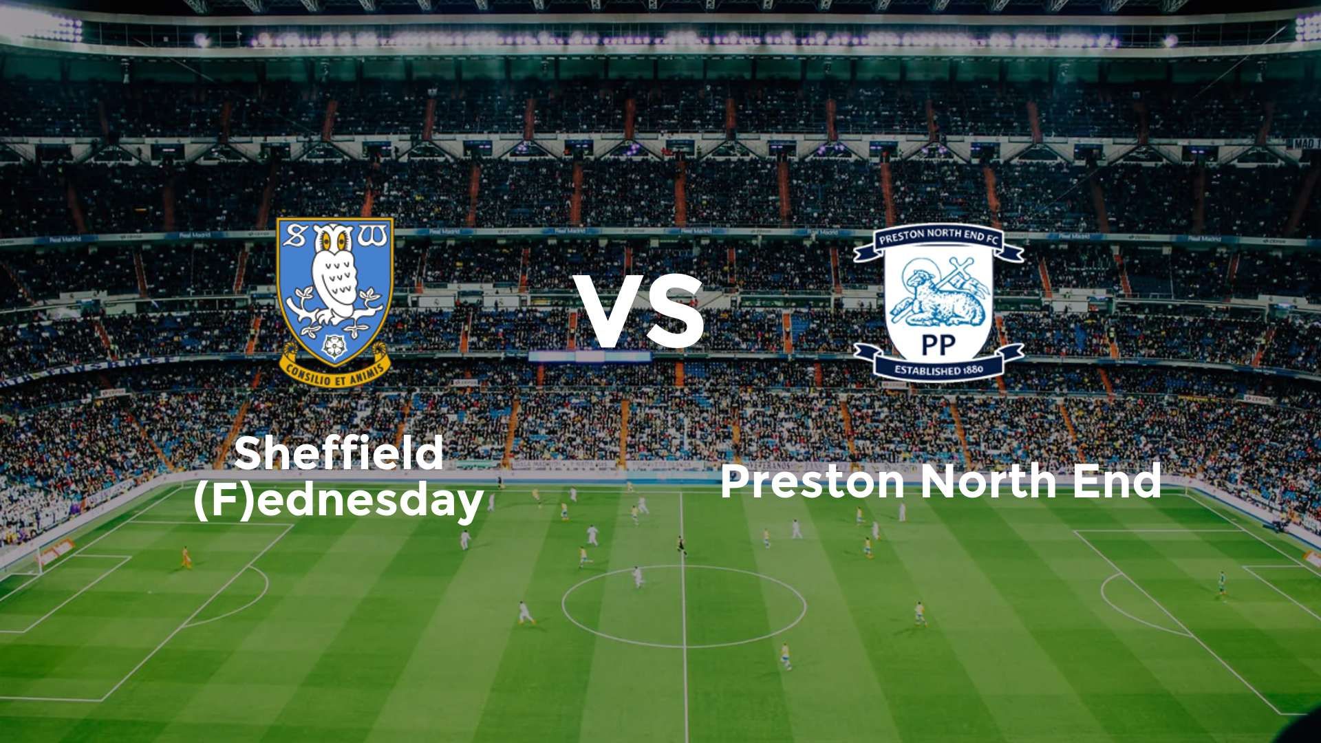 Sheffield (F)ednesday vs Preston North End