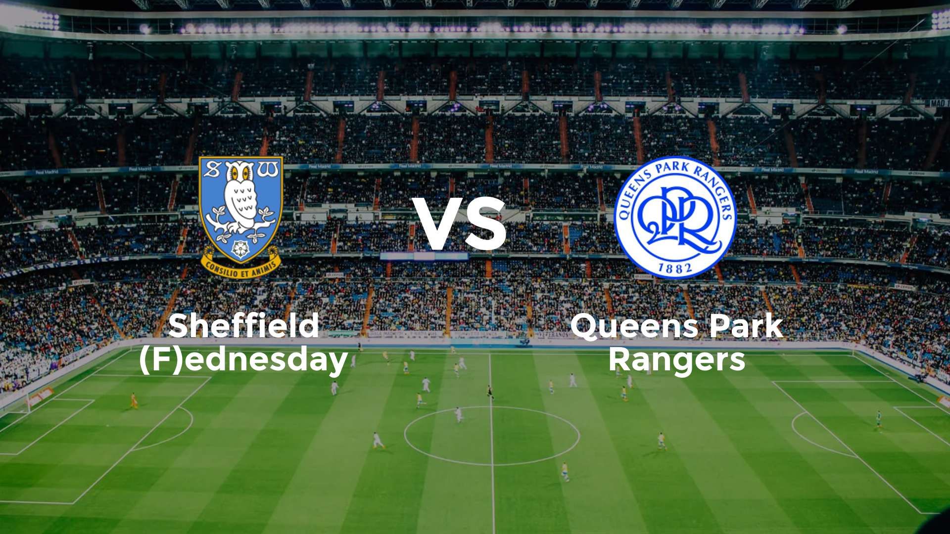 Sheffield (F)ednesday vs Queens Park Rangers