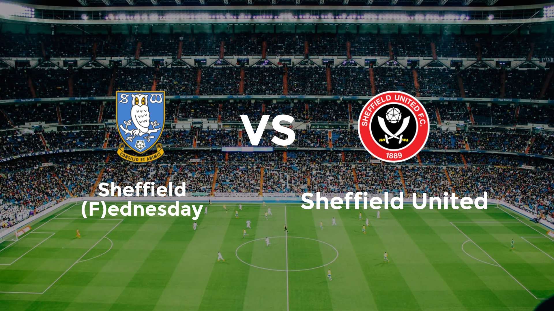 Sheffield (F)ednesday vs Sheffield United