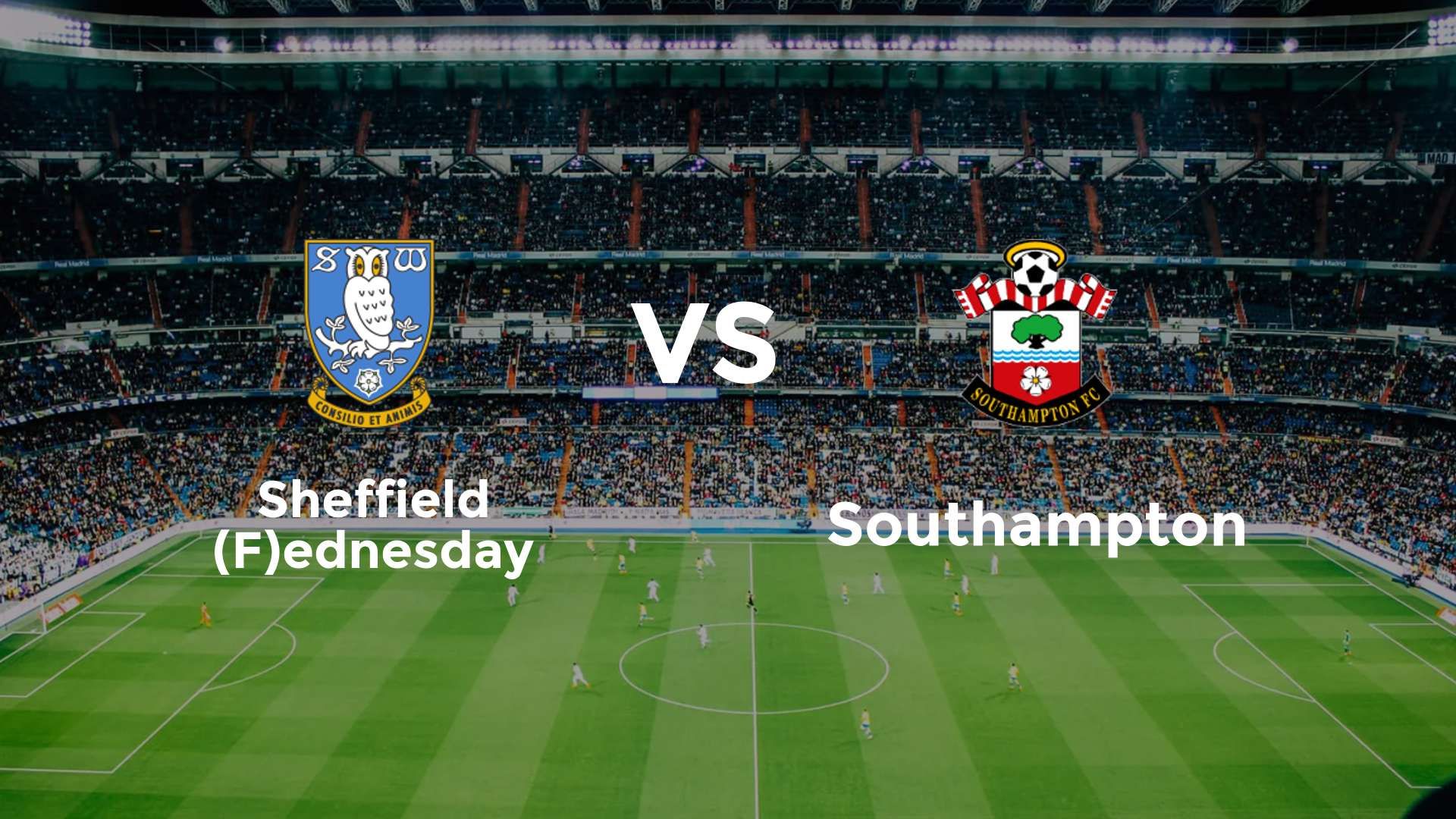 Sheffield (F)ednesday vs Southampton