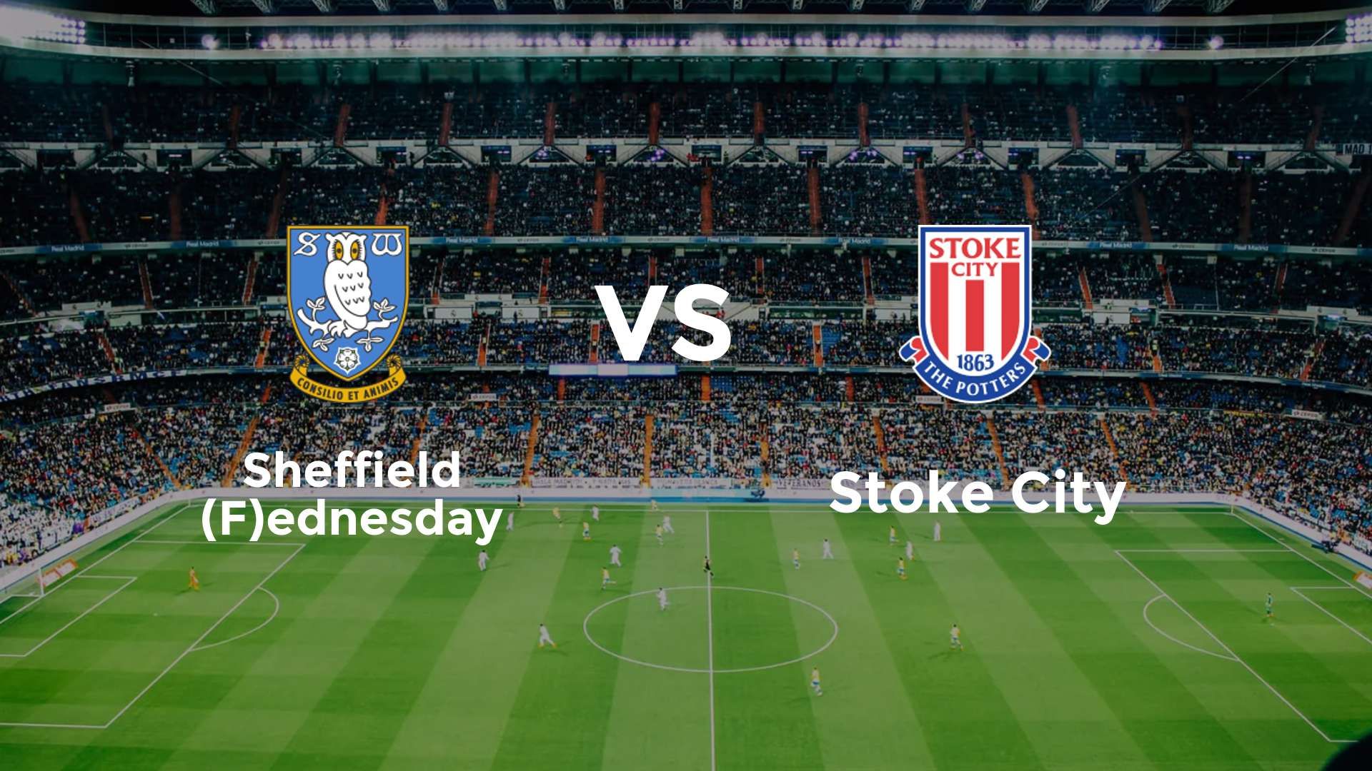 Sheffield (F)ednesday vs Stoke City