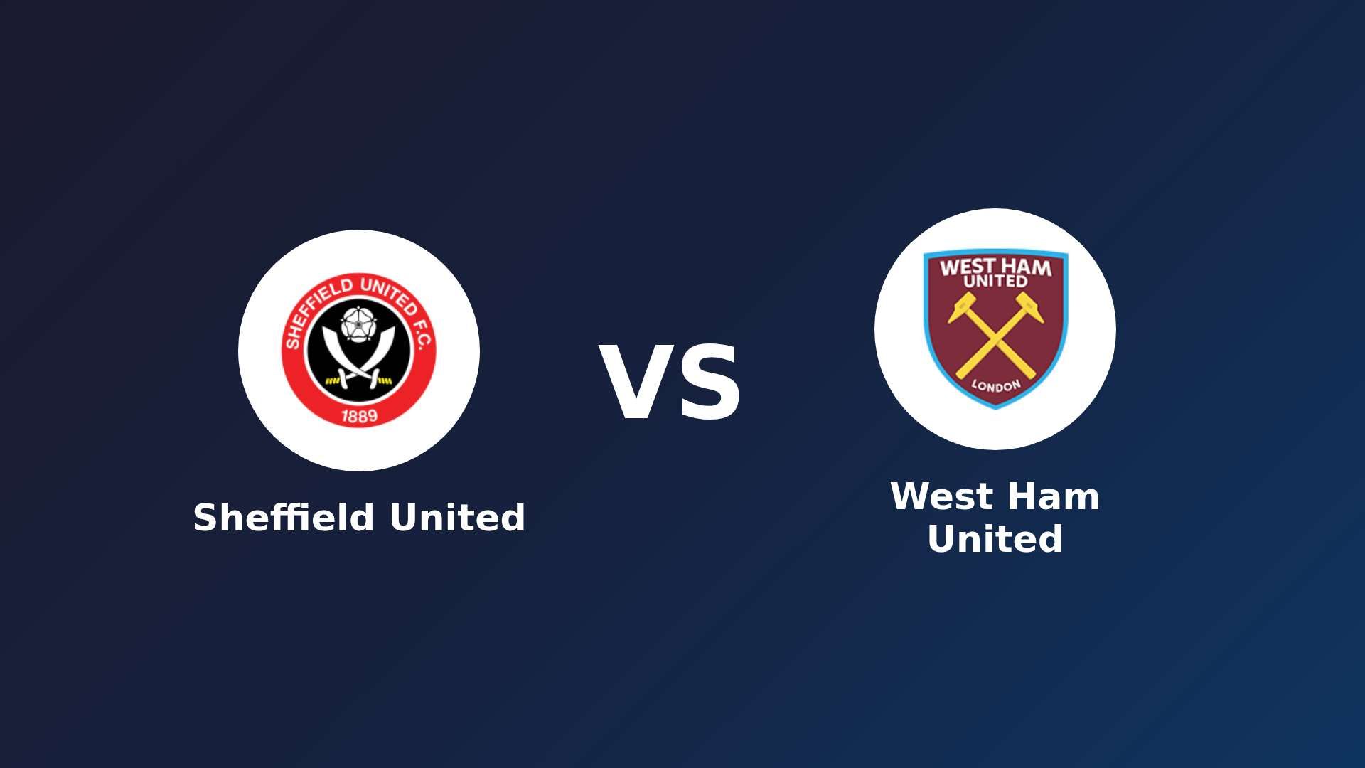 Sheffield United vs (F)est Ham United