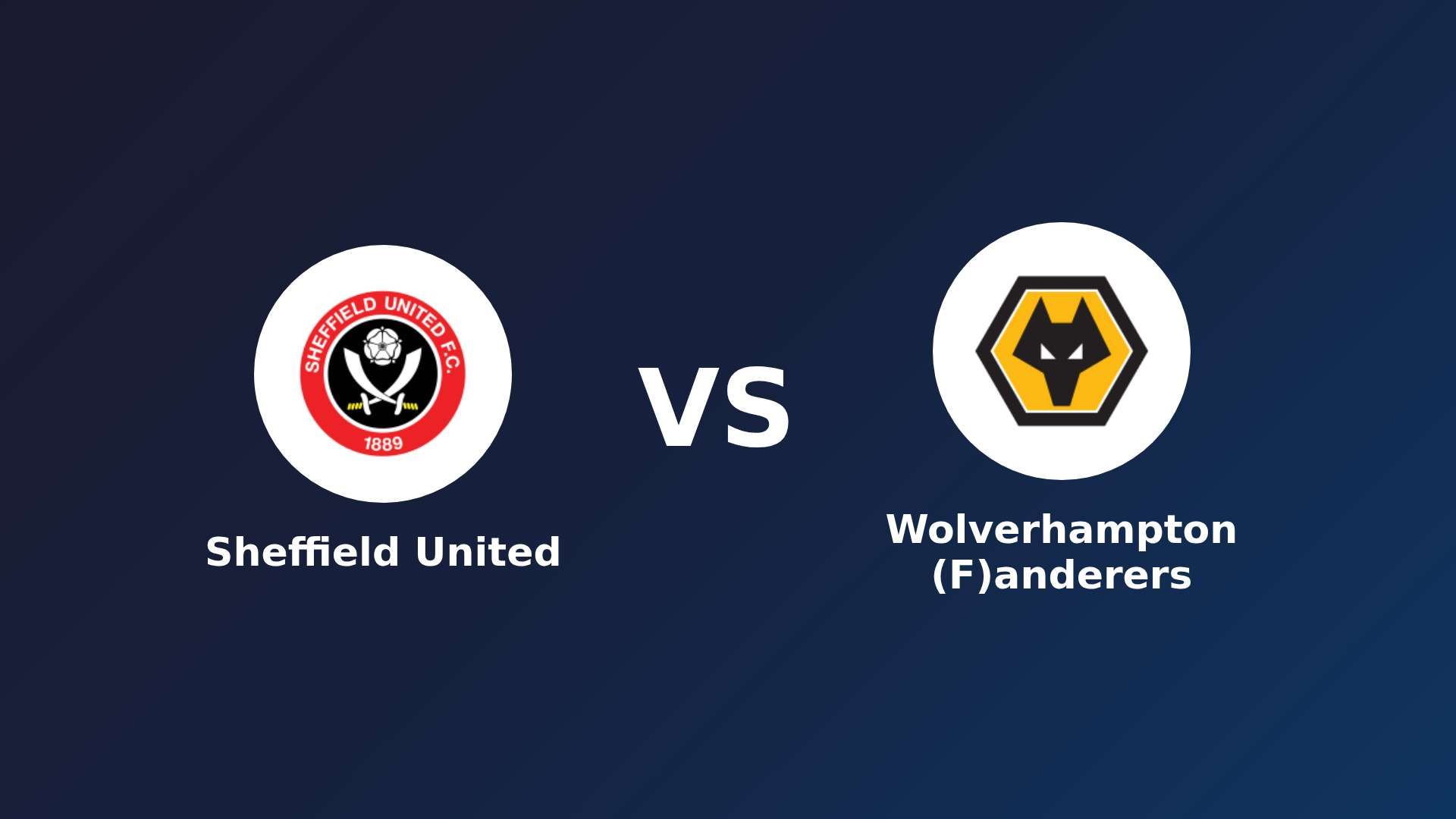 Sheffield United vs (F)olverhampton (F)anderers