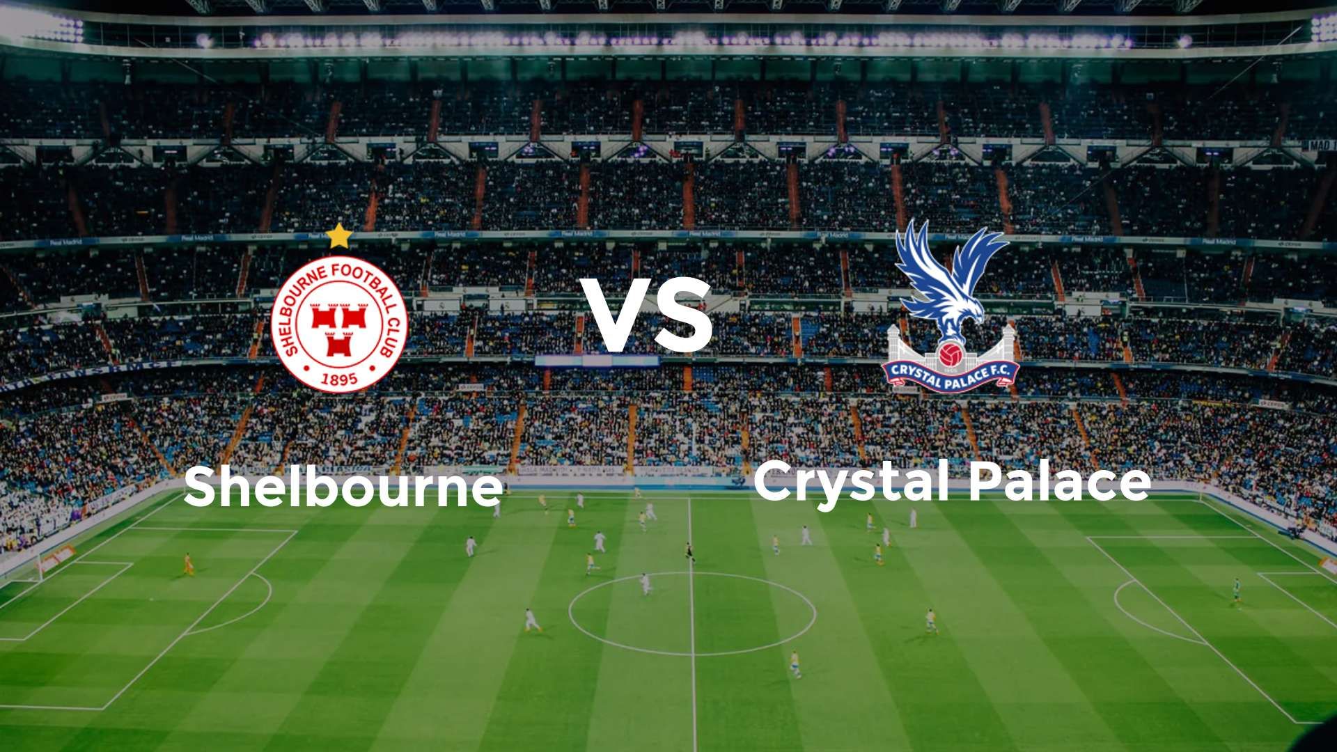 Shelbourne vs Crystal Palace