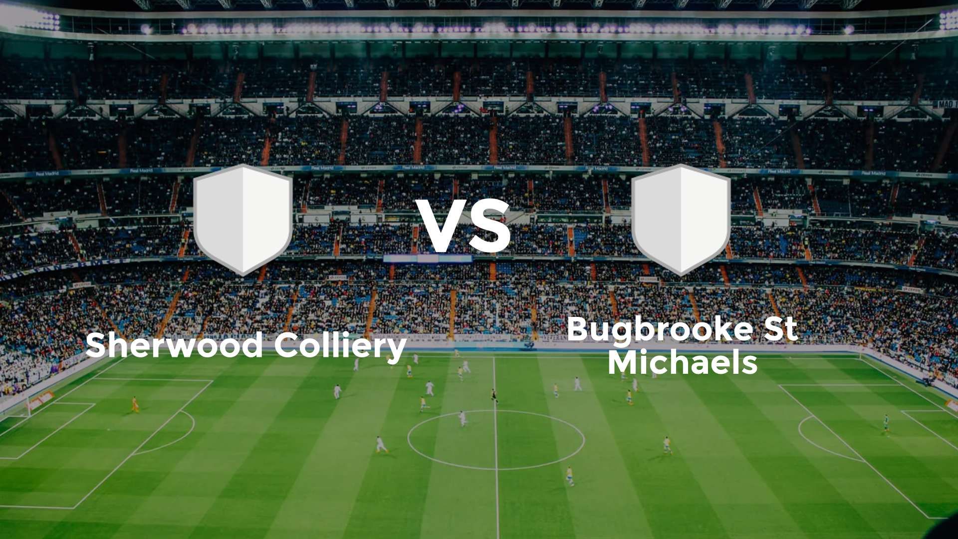 Sherwood Colliery vs Bugbrooke St Michaels