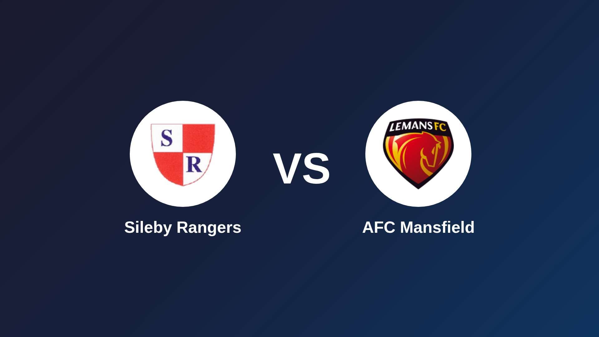 Sileby Rangers vs AFC Mansfield