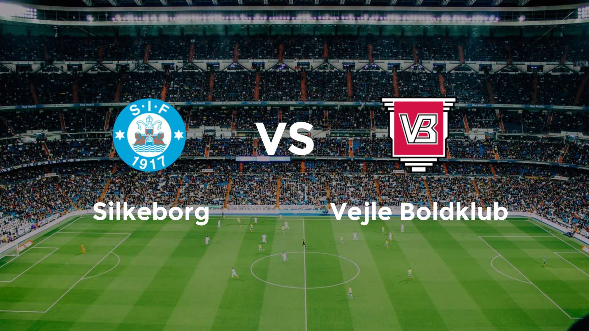 Silkeborg IF vs Vejle Boldklub