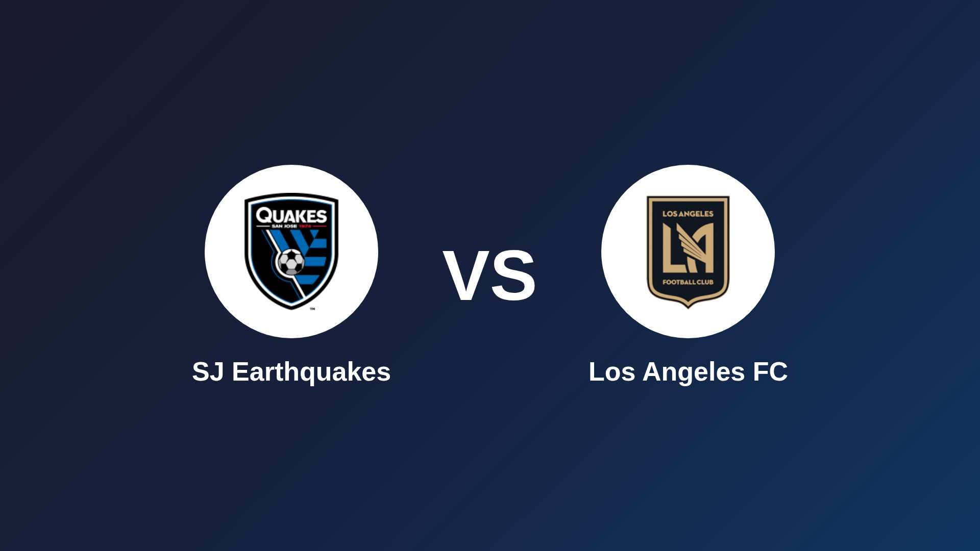 SJ Earthquakes vs Los Angeles FC