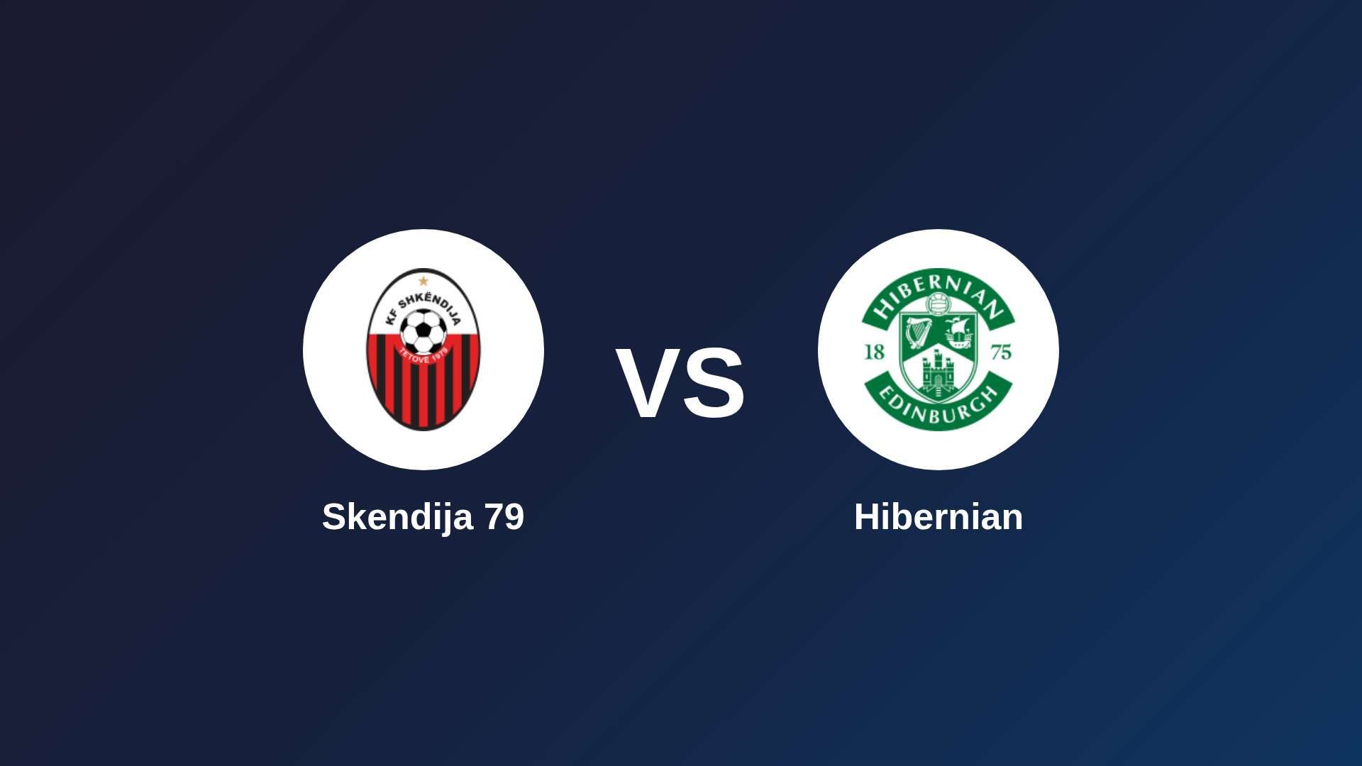 Skendija 79 vs Hibernian