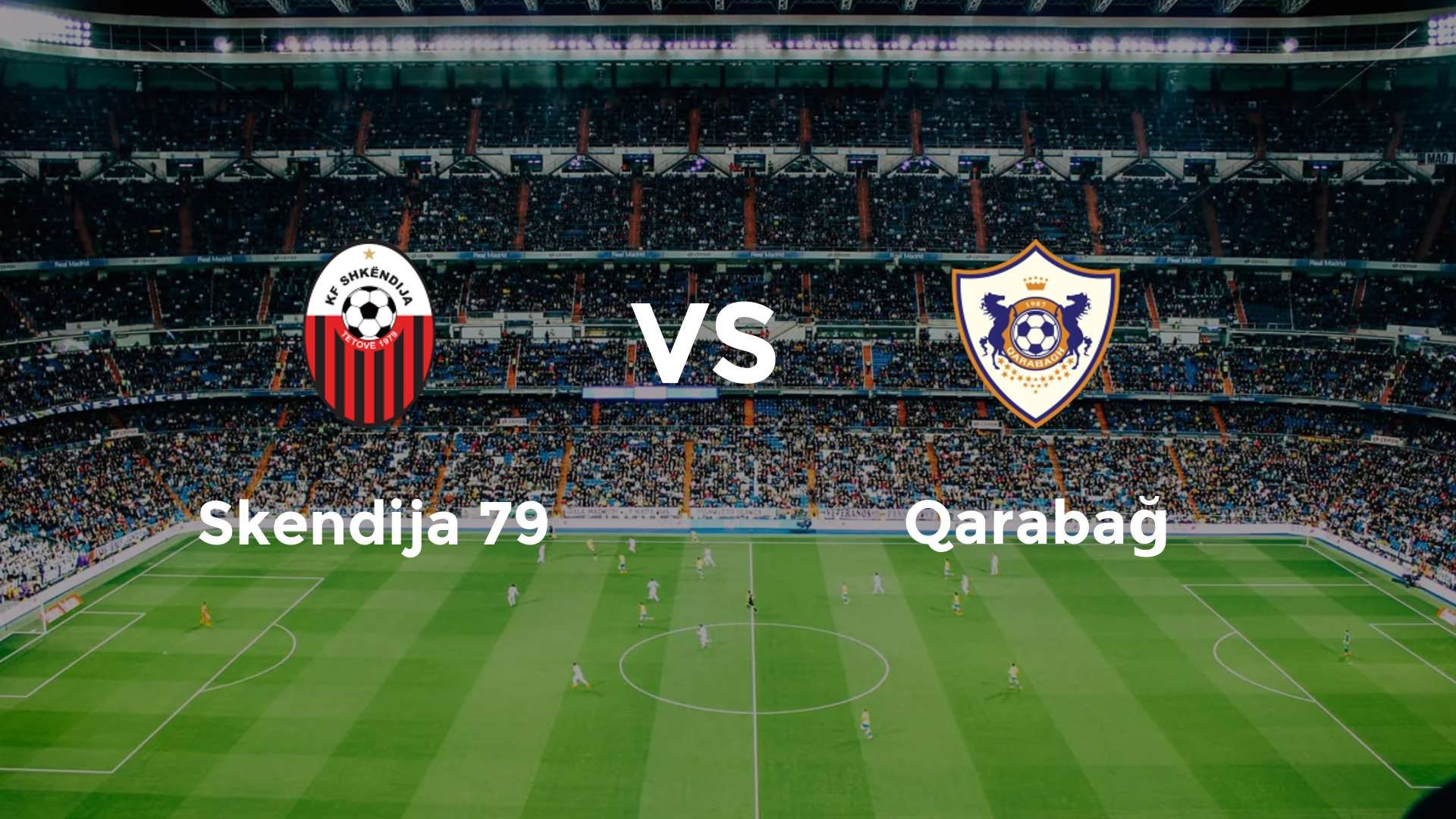 Skendija 79 vs Qarabağ