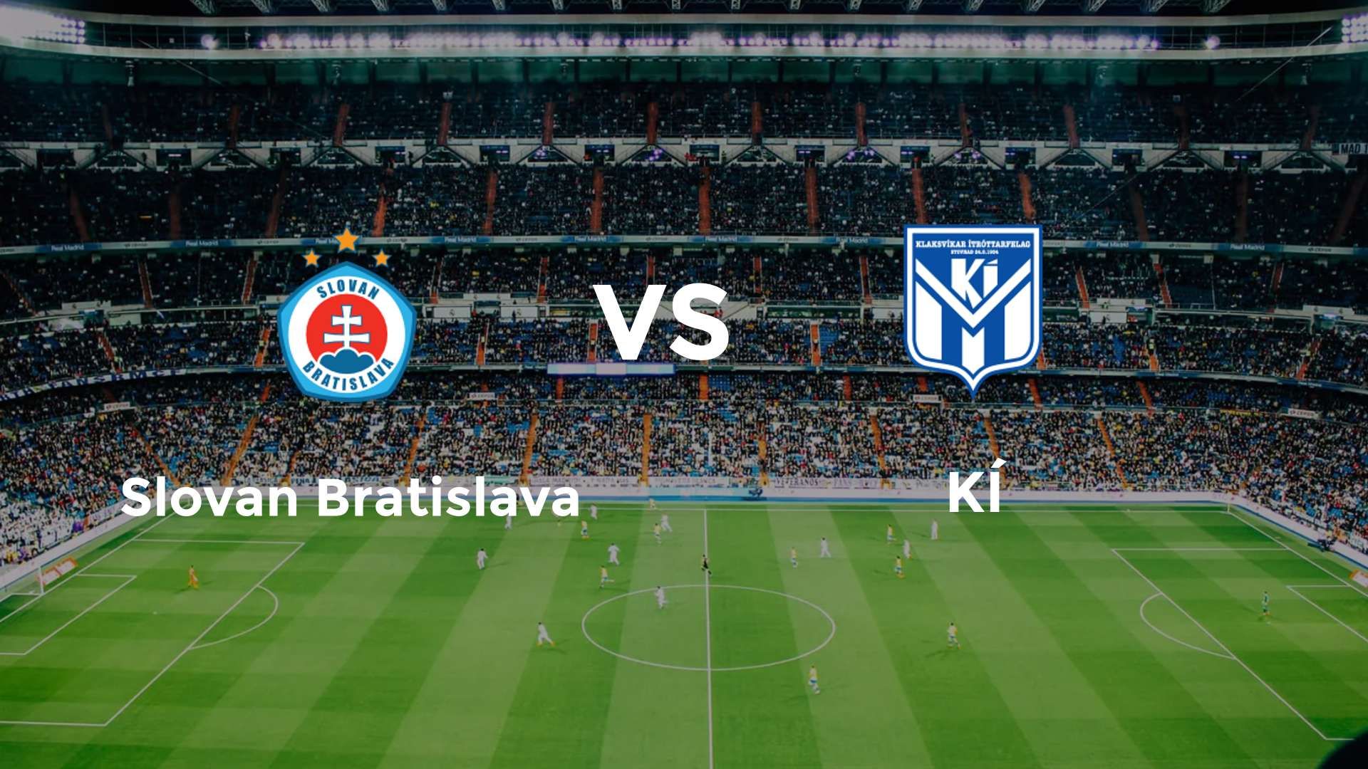 Slovan Bratislava vs KÍ