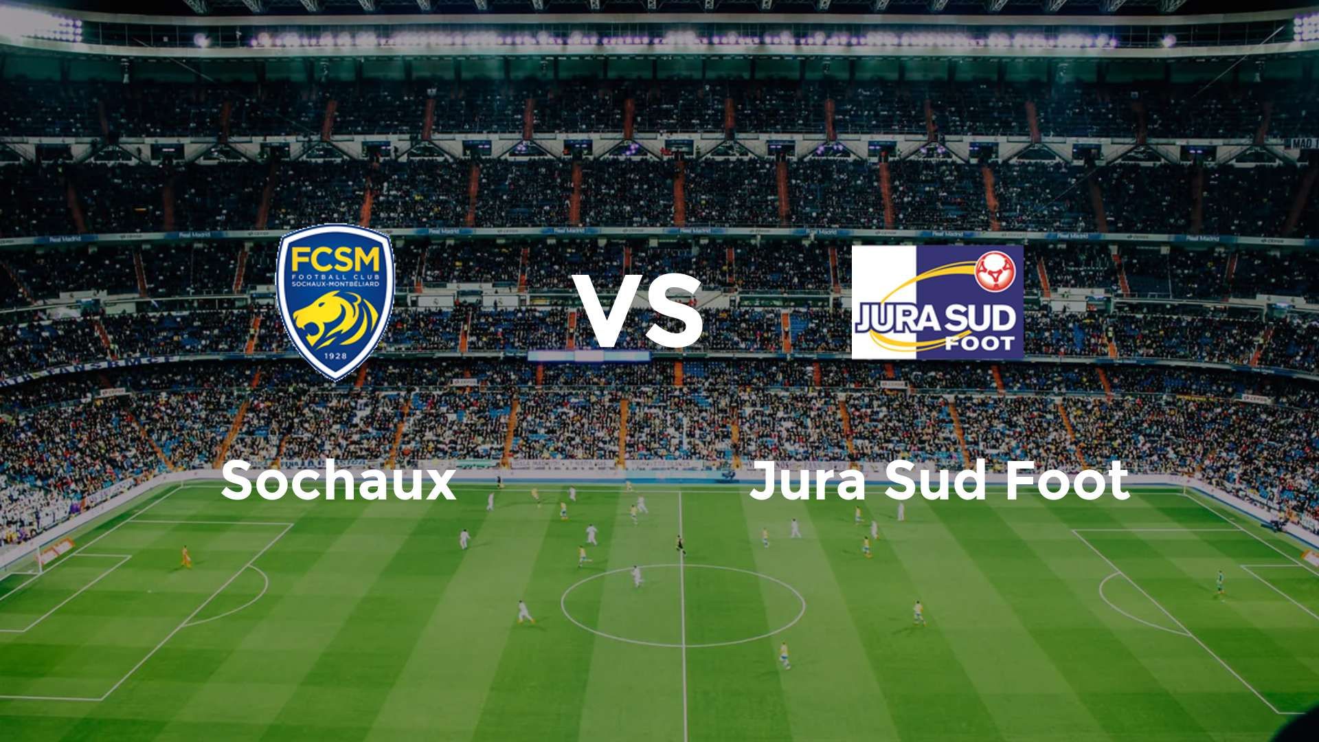 Sochaux vs Jura Sud Foot