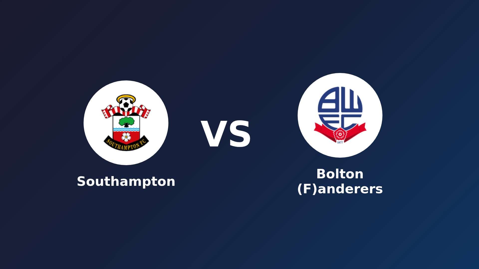 Southampton vs Bolton (F)anderers