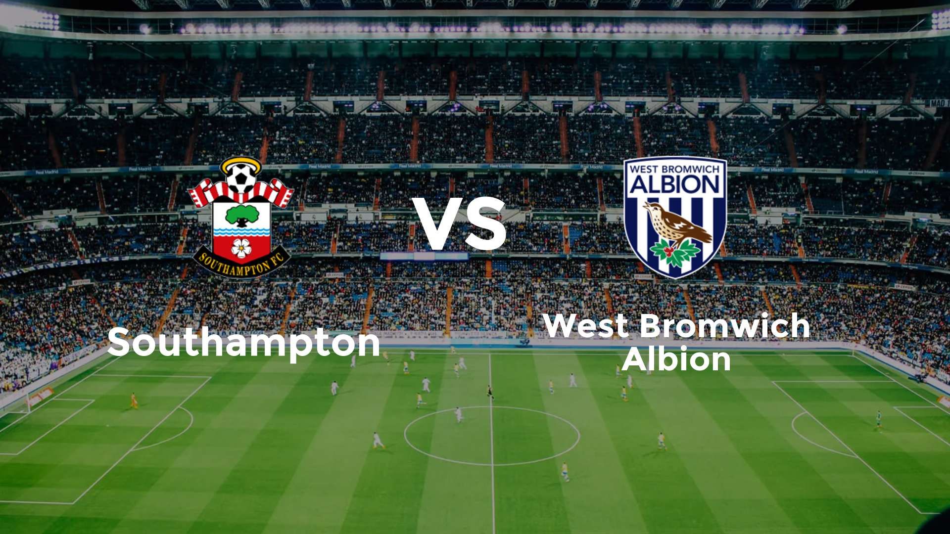 Southampton vs (F)est Bromwich Albion