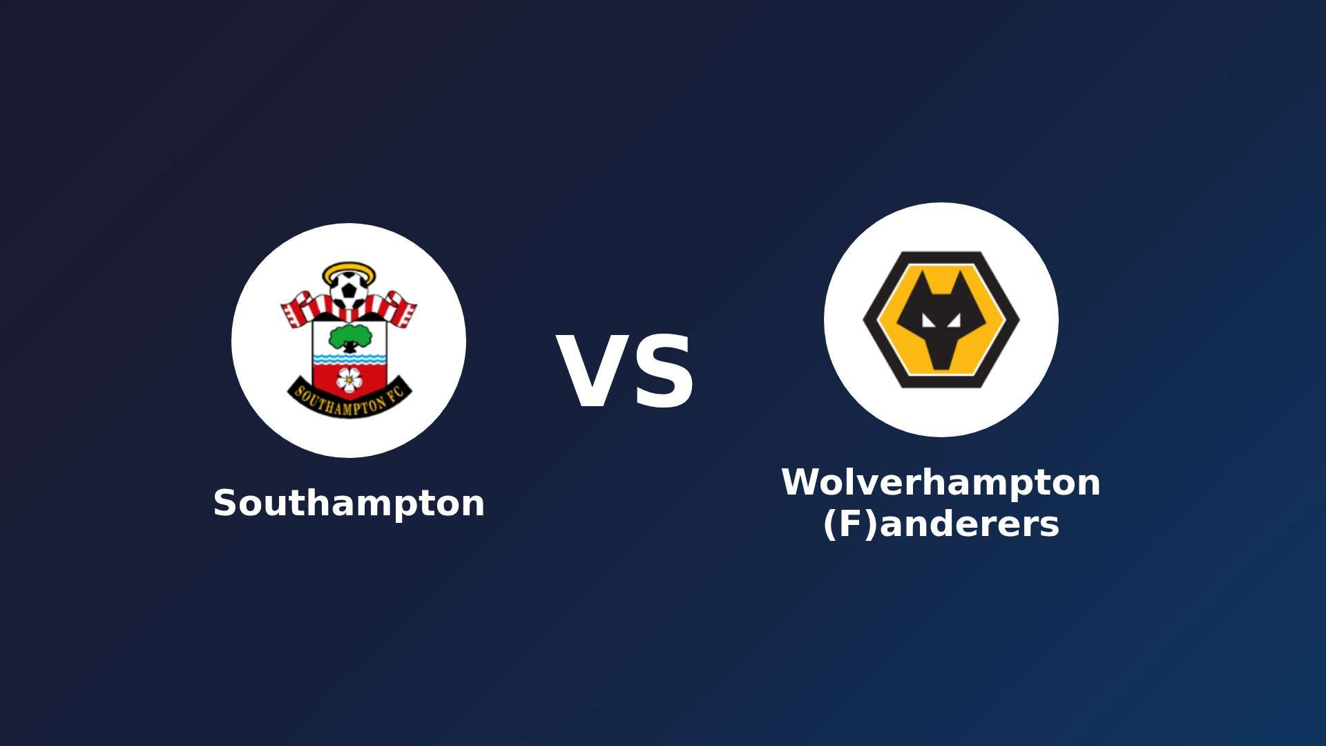 Southampton vs (F)olverhampton (F)anderers