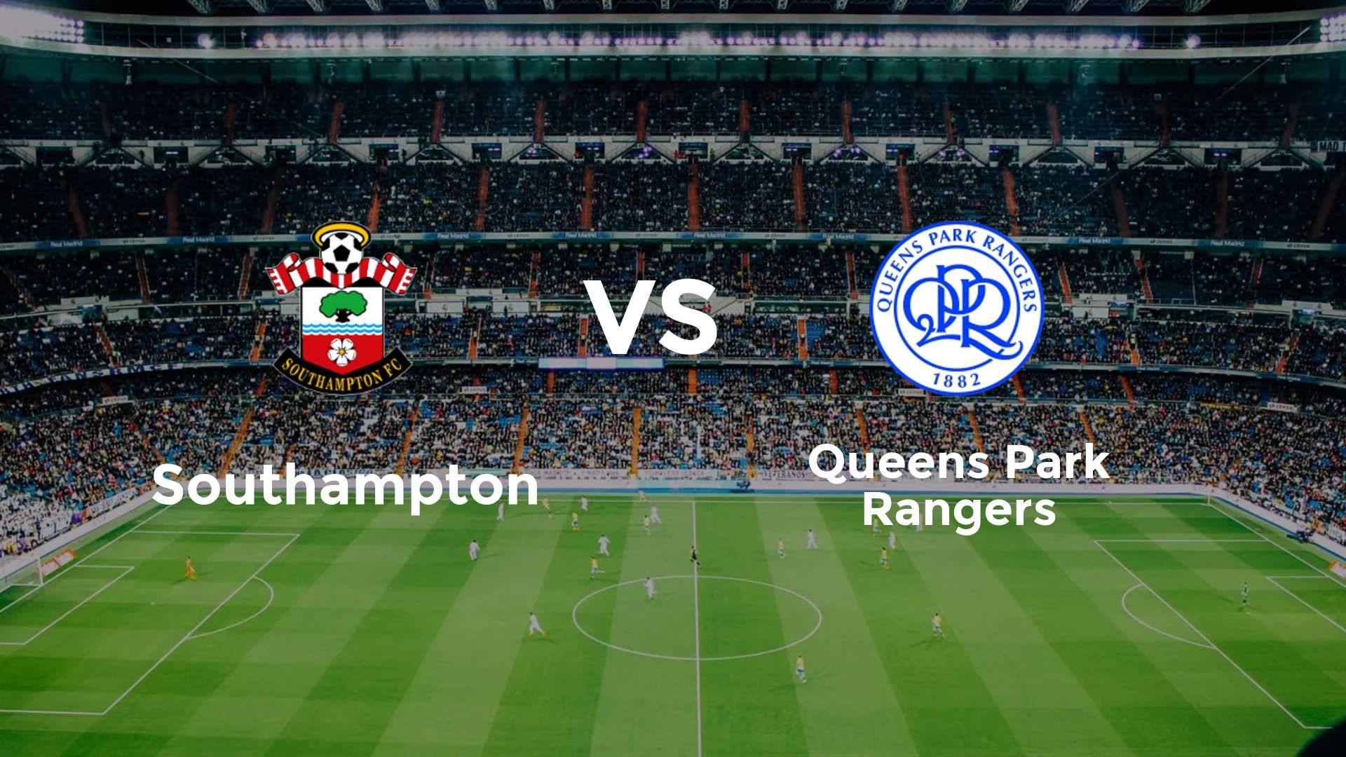 Southampton vs Queens Park Rangers