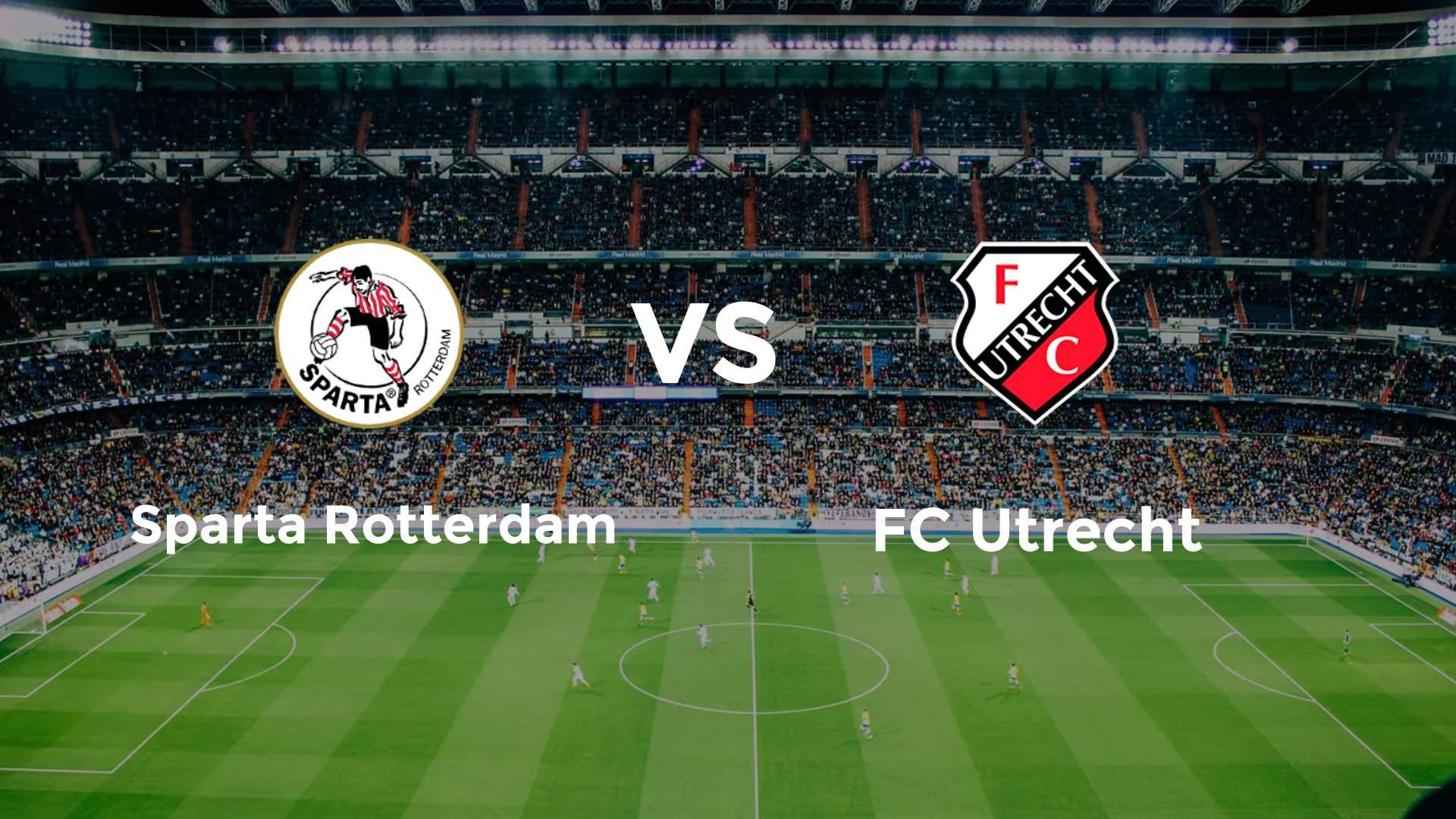 Sparta Rotterdam vs FC Utrecht