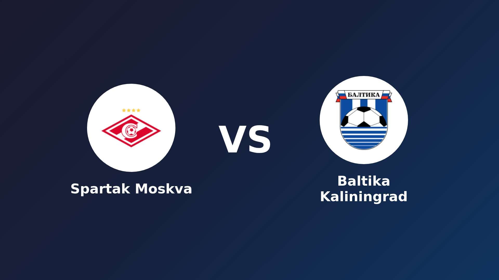 Spartak Moskva vs Baltika Kaliningrad