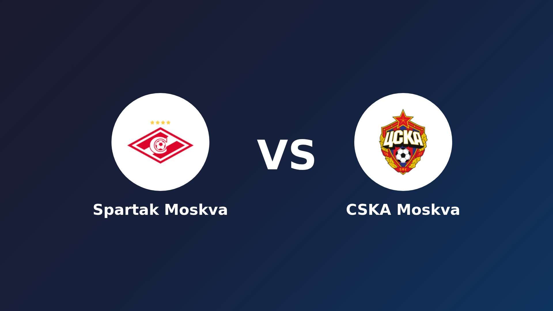 Spartak Moskva vs CSKA Moskva