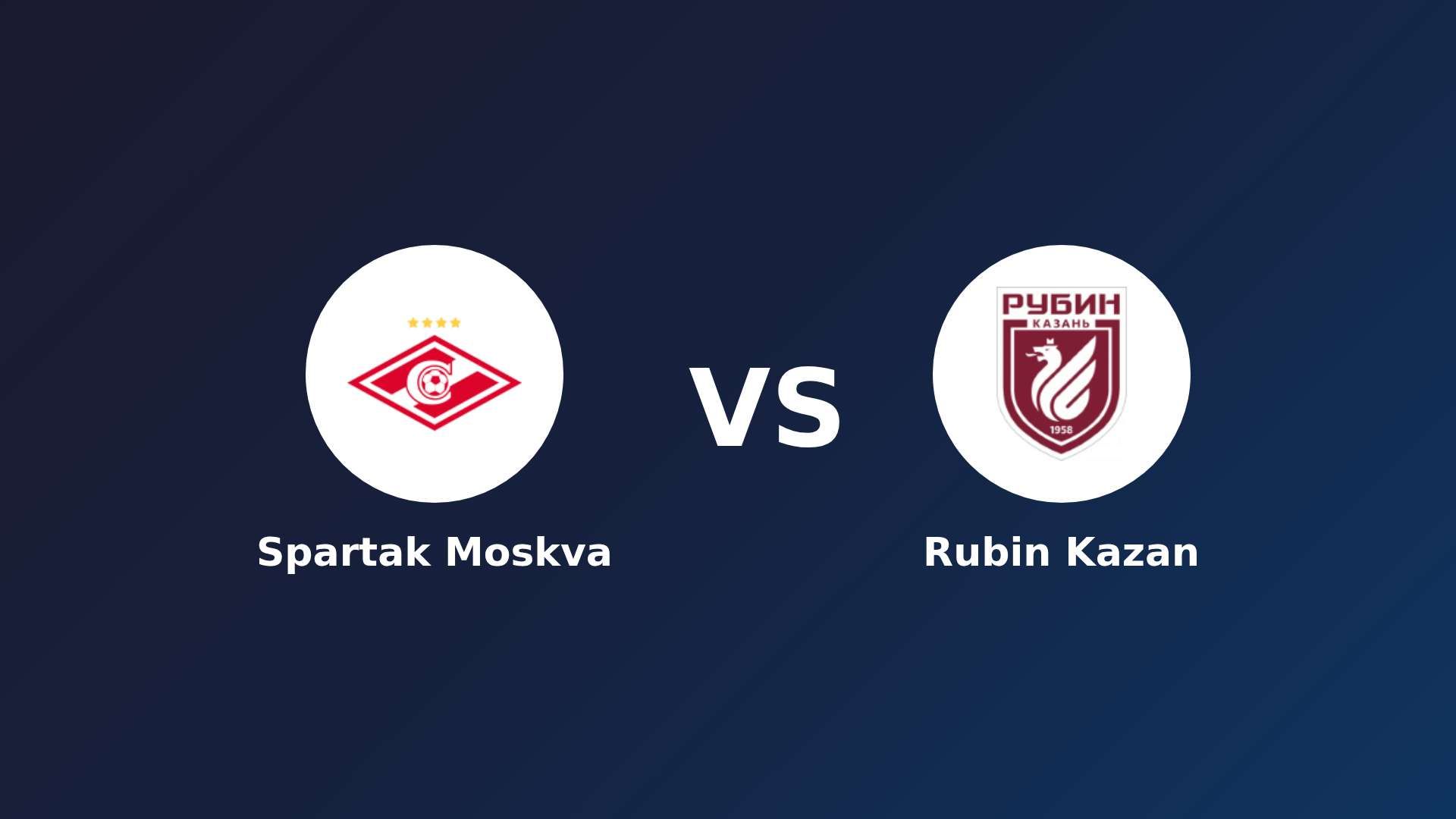 Spartak Moskva vs Rubin Kazan