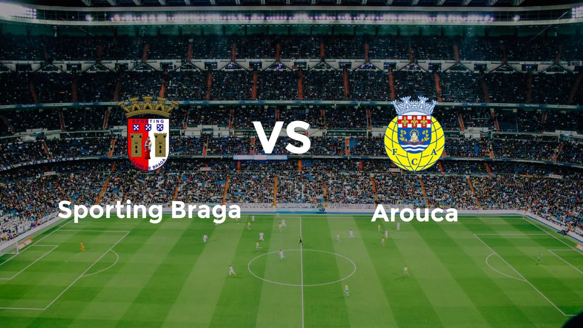 Sporting Braga vs Arouca