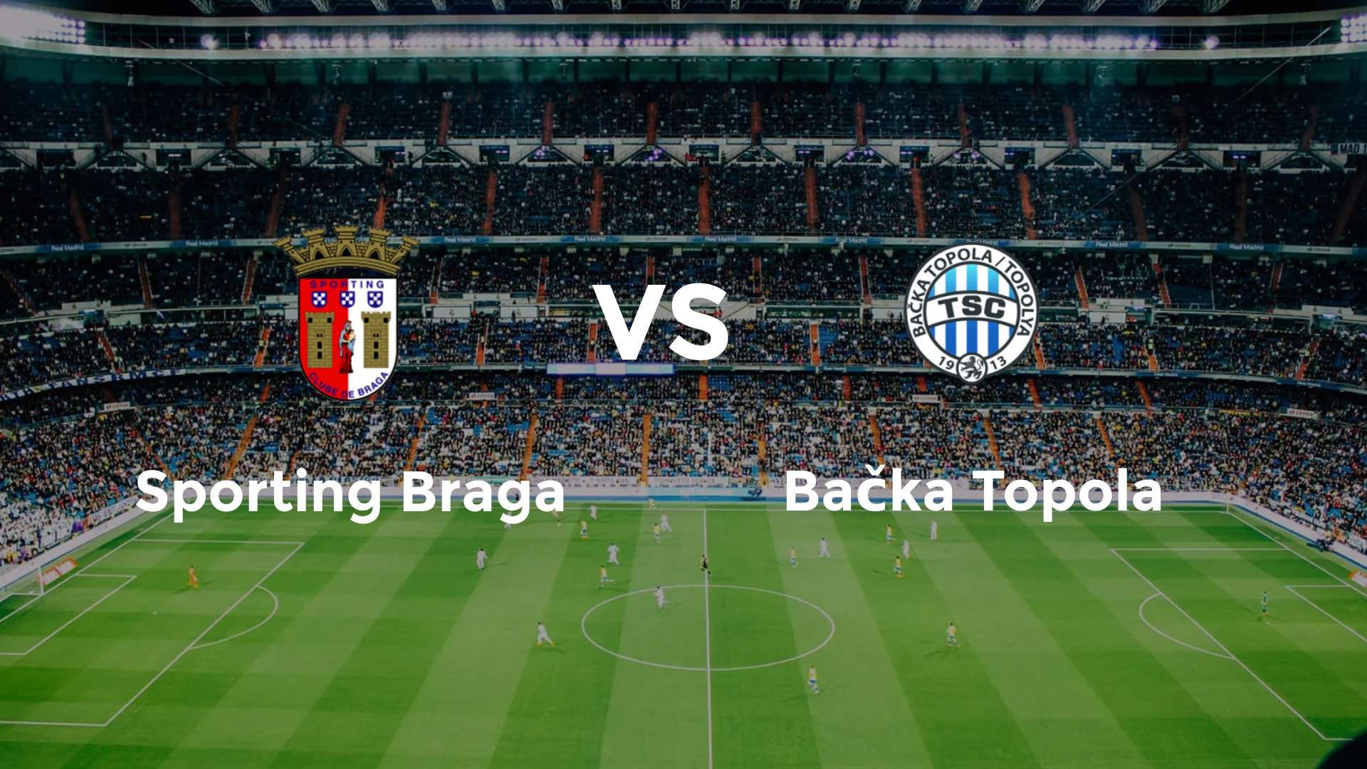 Sporting Braga vs Bačka Topola