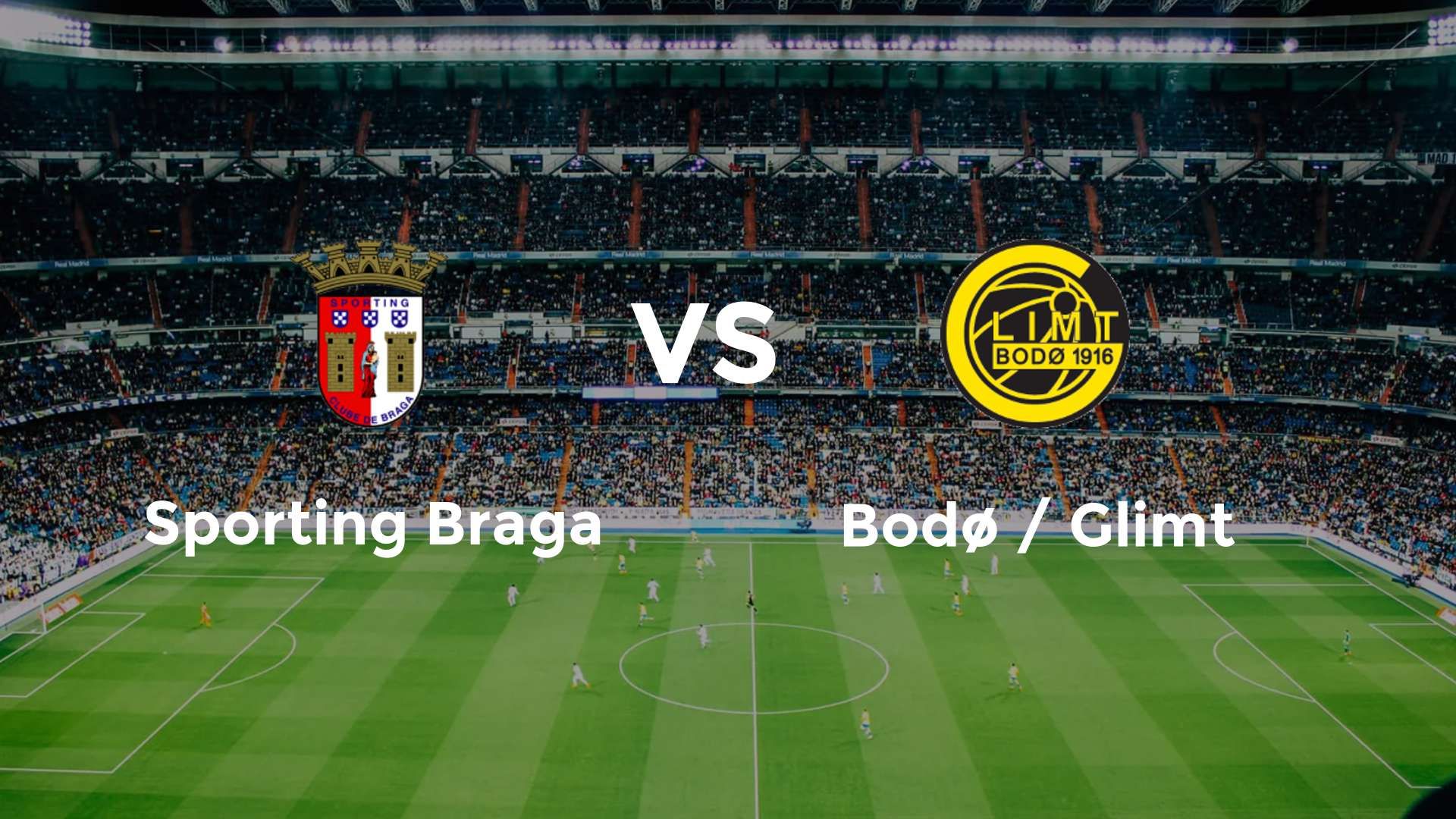 Sporting Braga vs Bodø / Glimt