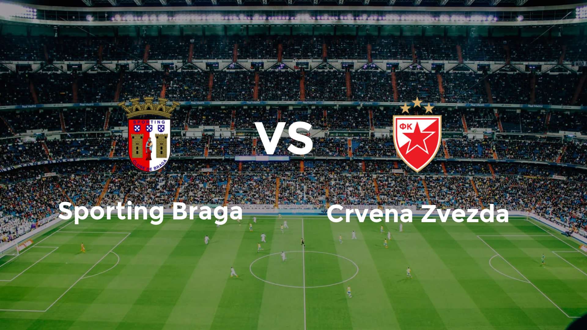 Sporting Braga vs Crvena Zvezda