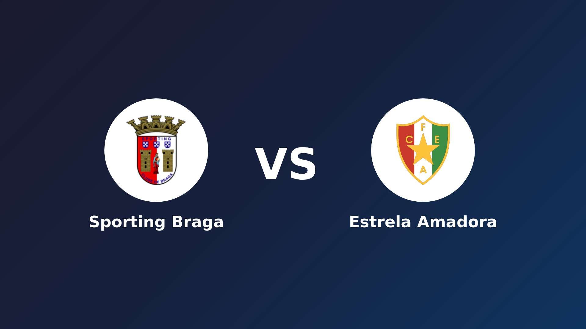 Sporting Braga vs Estrela Amadora