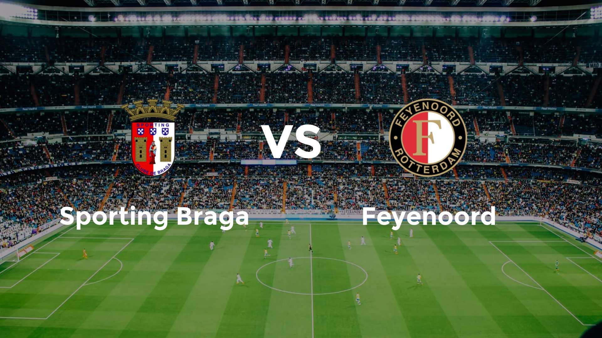 Sporting Braga vs Feyenoord