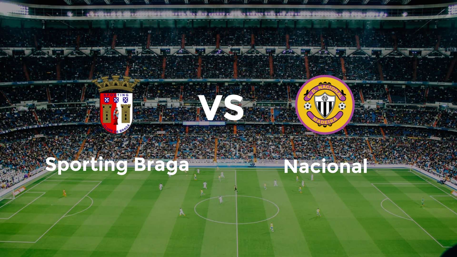 Sporting Braga vs Nacional
