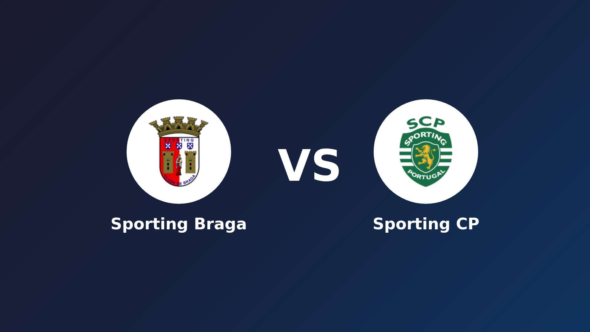 Sporting Braga vs Sporting CP