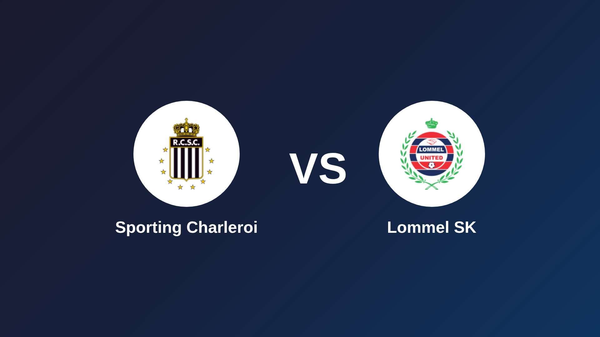 Sporting Charleroi vs Lommel SK