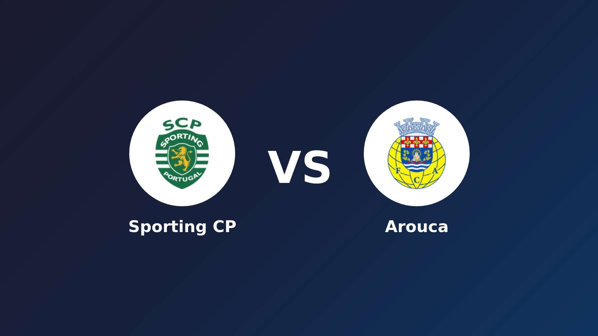 Sporting CP vs Arouca