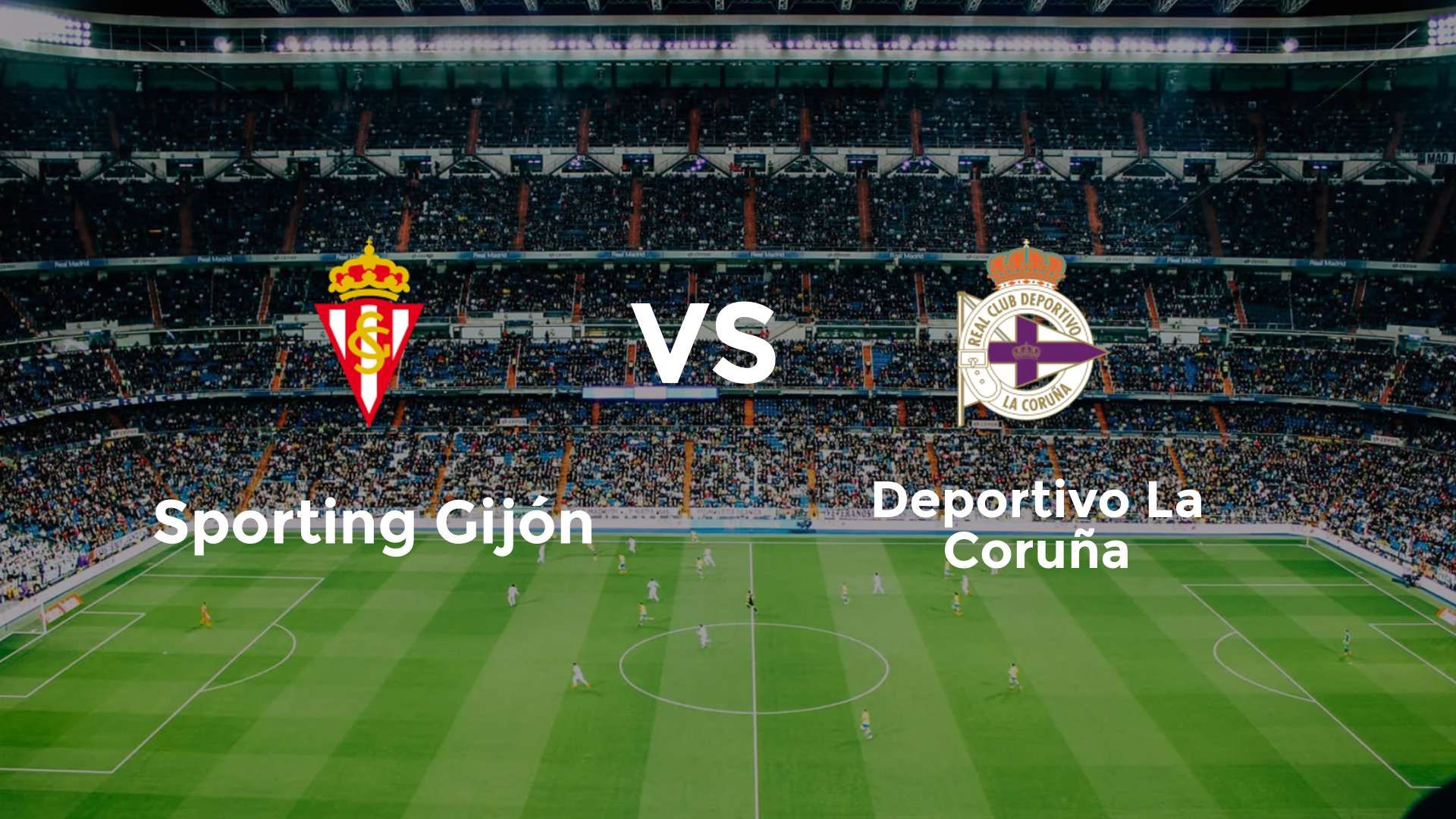 Sporting Gijón vs Deportivo La Coruña