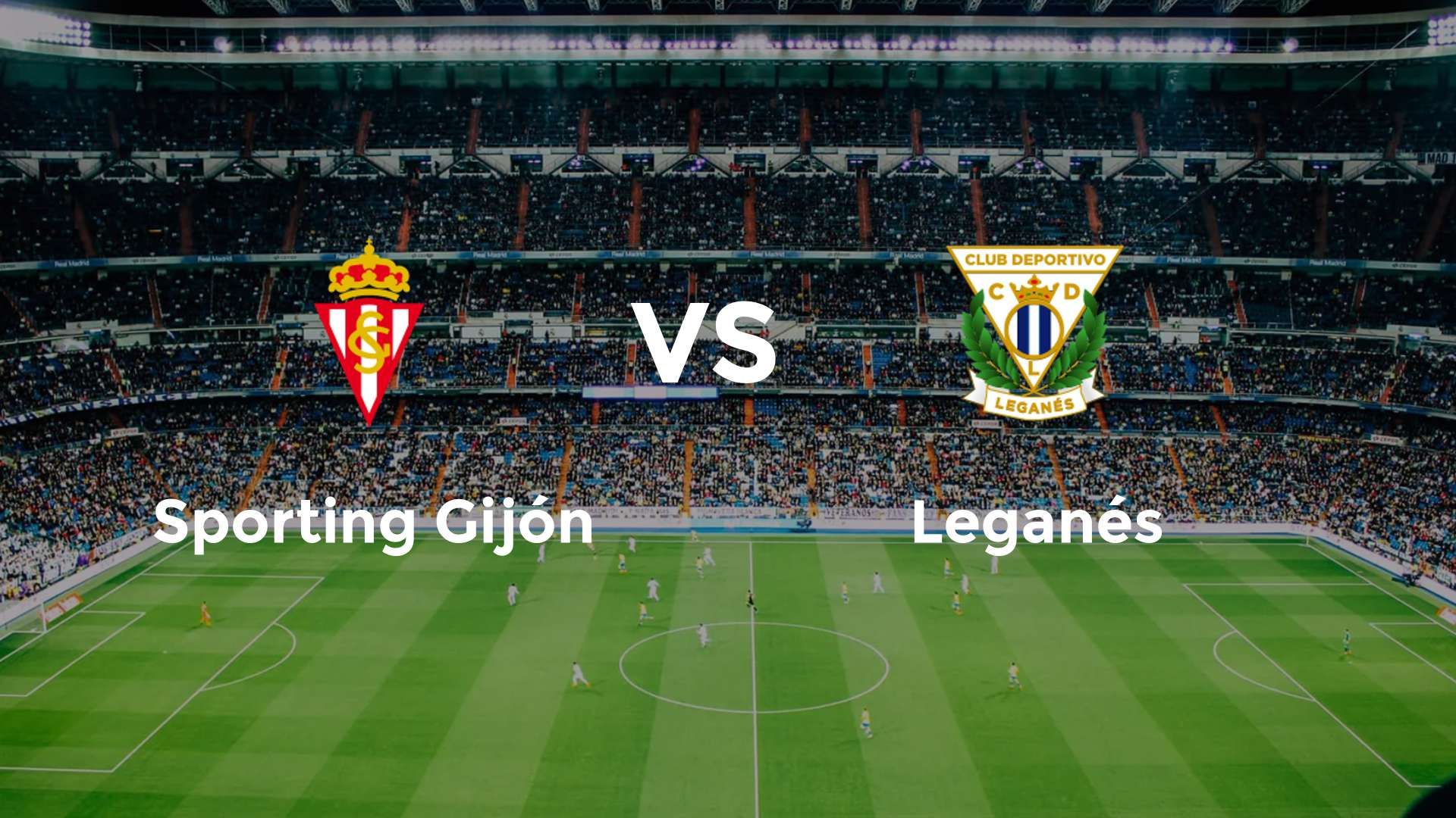 Sporting Gijón vs Leganés