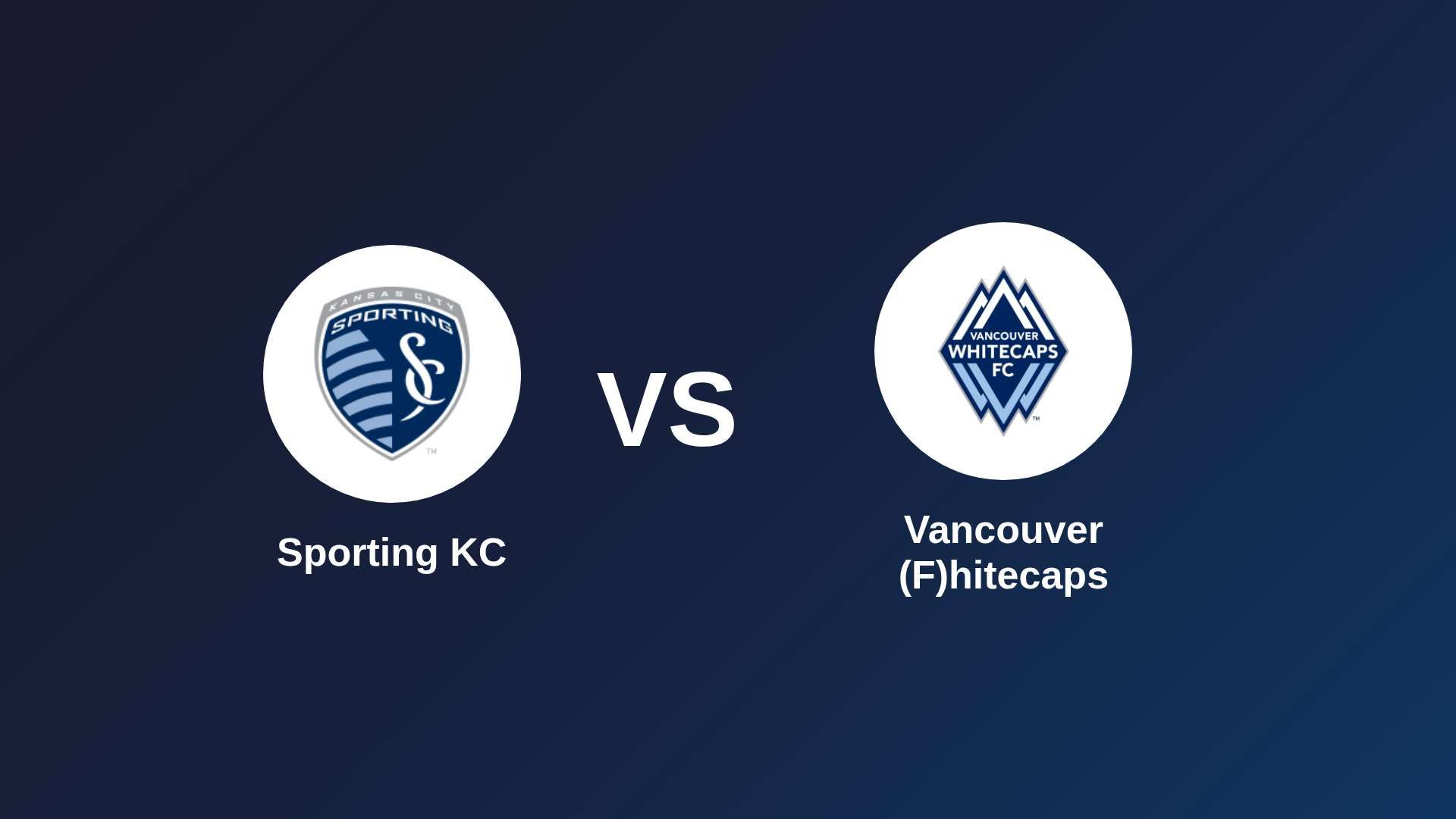 Sporting KC vs Vancouver (F)hitecaps