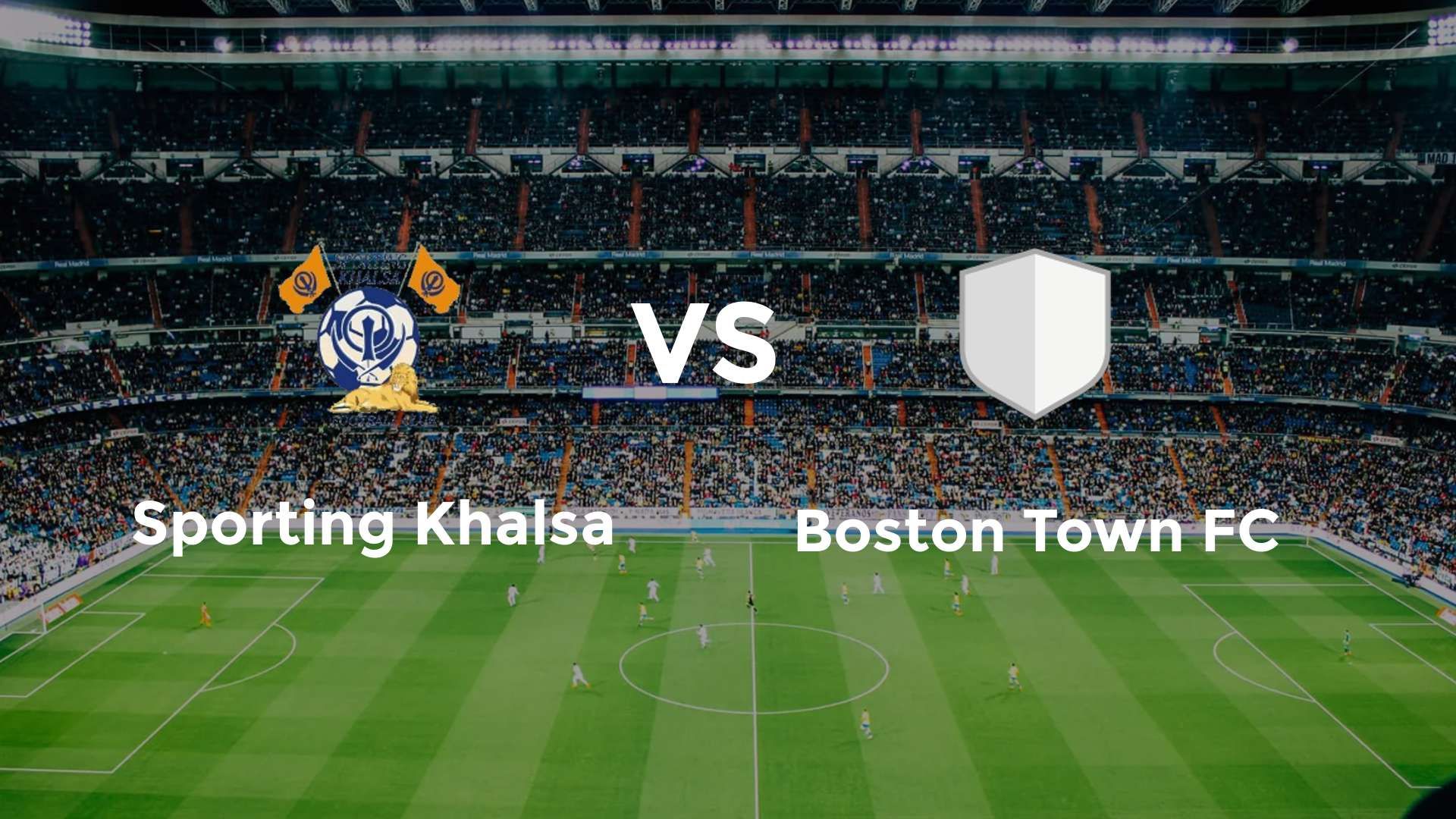 Sporting Khalsa vs Boston Town FC